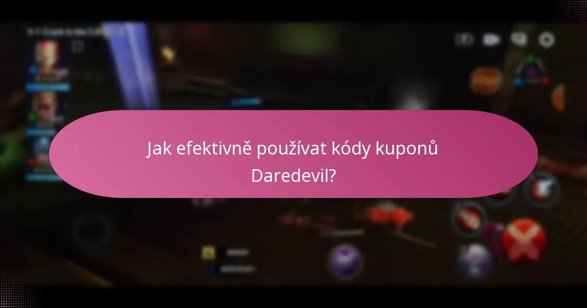 Jak efektivně používat kódy kuponů Daredevil?