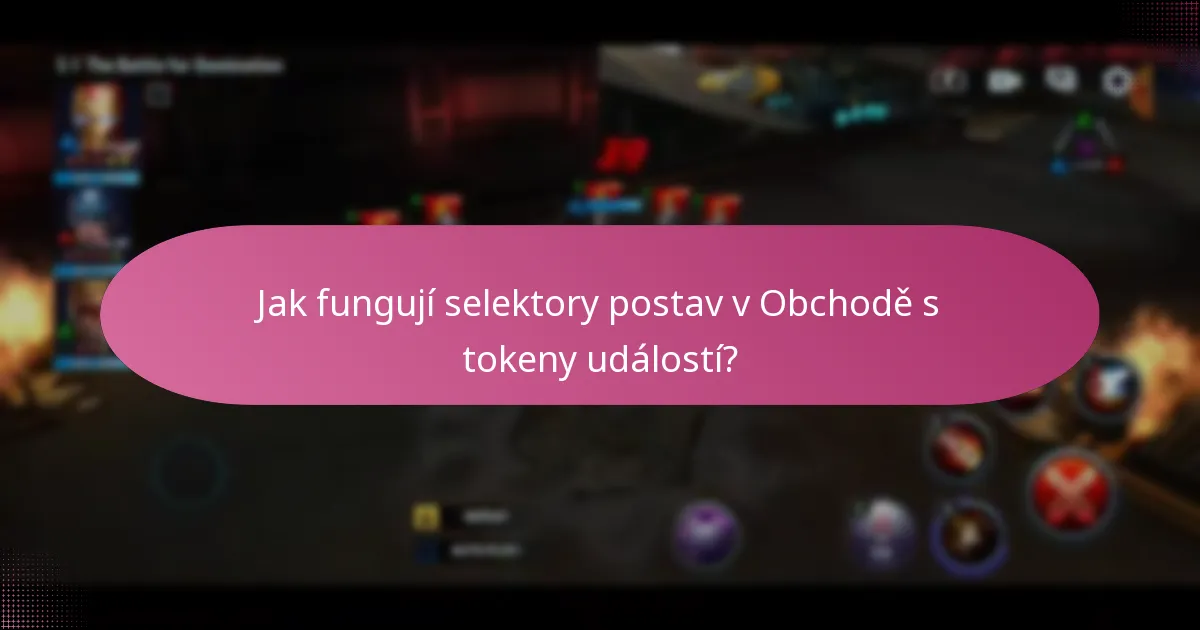 Jak fungují selektory postav v Obchodě s tokeny událostí?