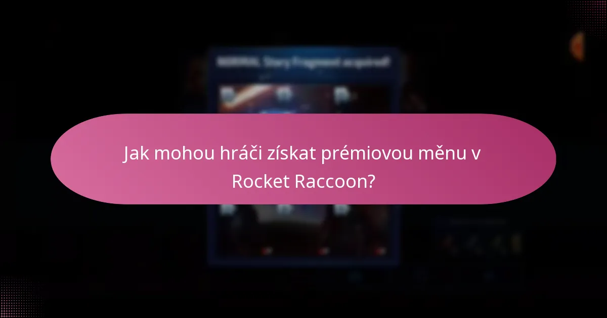 Jak mohou hráči získat prémiovou měnu v Rocket Raccoon?