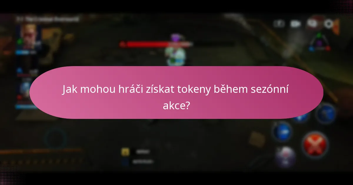 Jak mohou hráči získat tokeny během sezónní akce?
