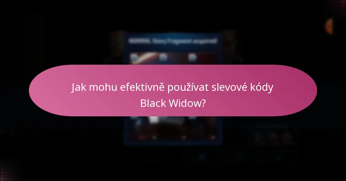 Jak mohu efektivně používat slevové kódy Black Widow?
