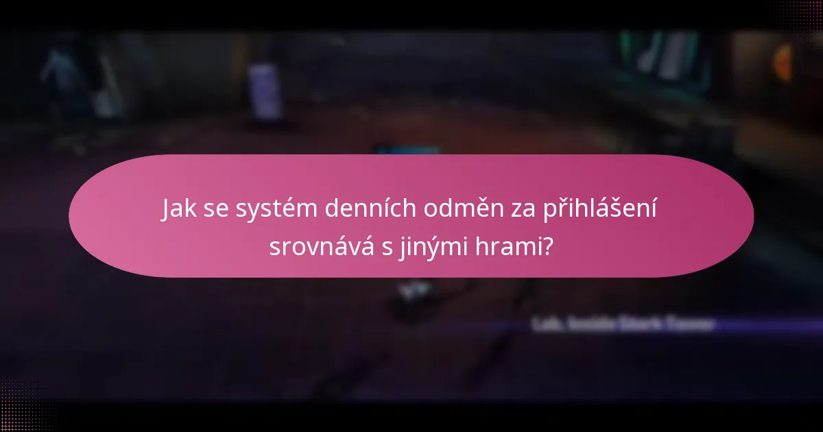 Jak se systém denních odměn za přihlášení srovnává s jinými hrami?