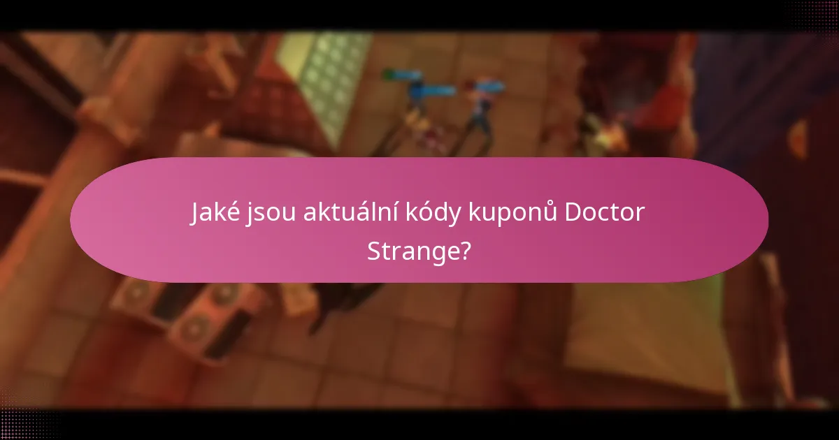 Jaké jsou časově omezené nabídky pro zboží Doctor Strange?