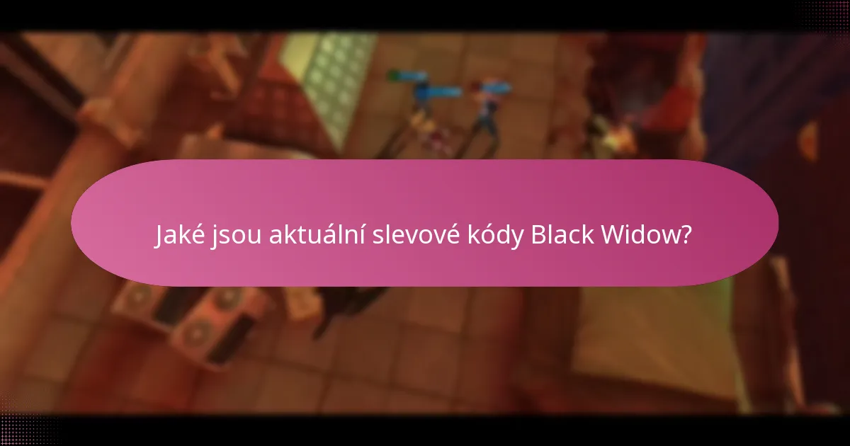 Jaká posílení postavy jsou k dispozici pro Black Widow?