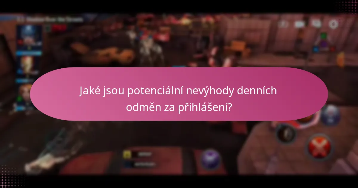 Jaké jsou výhody účasti na denních odměnách za přihlášení?